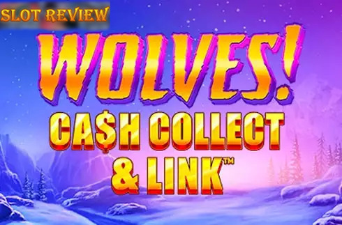 Wolves Cash Collect & Link Slot Review